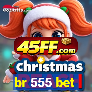 br 555 bet